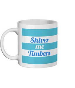 Nautical Shiver Me Timbers Ceramic Mug