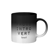 Colour Changing Ceramic Proud Introvert Mug