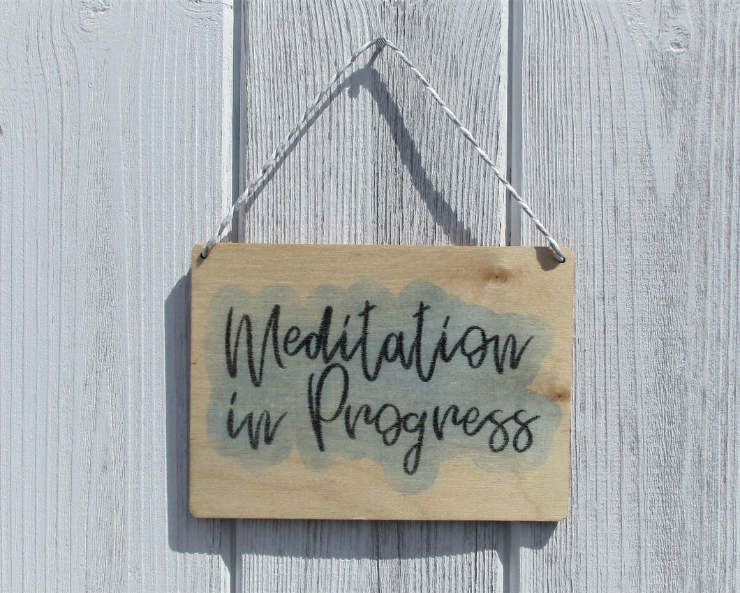 Meditation in Progress Reversible Wooden Sign